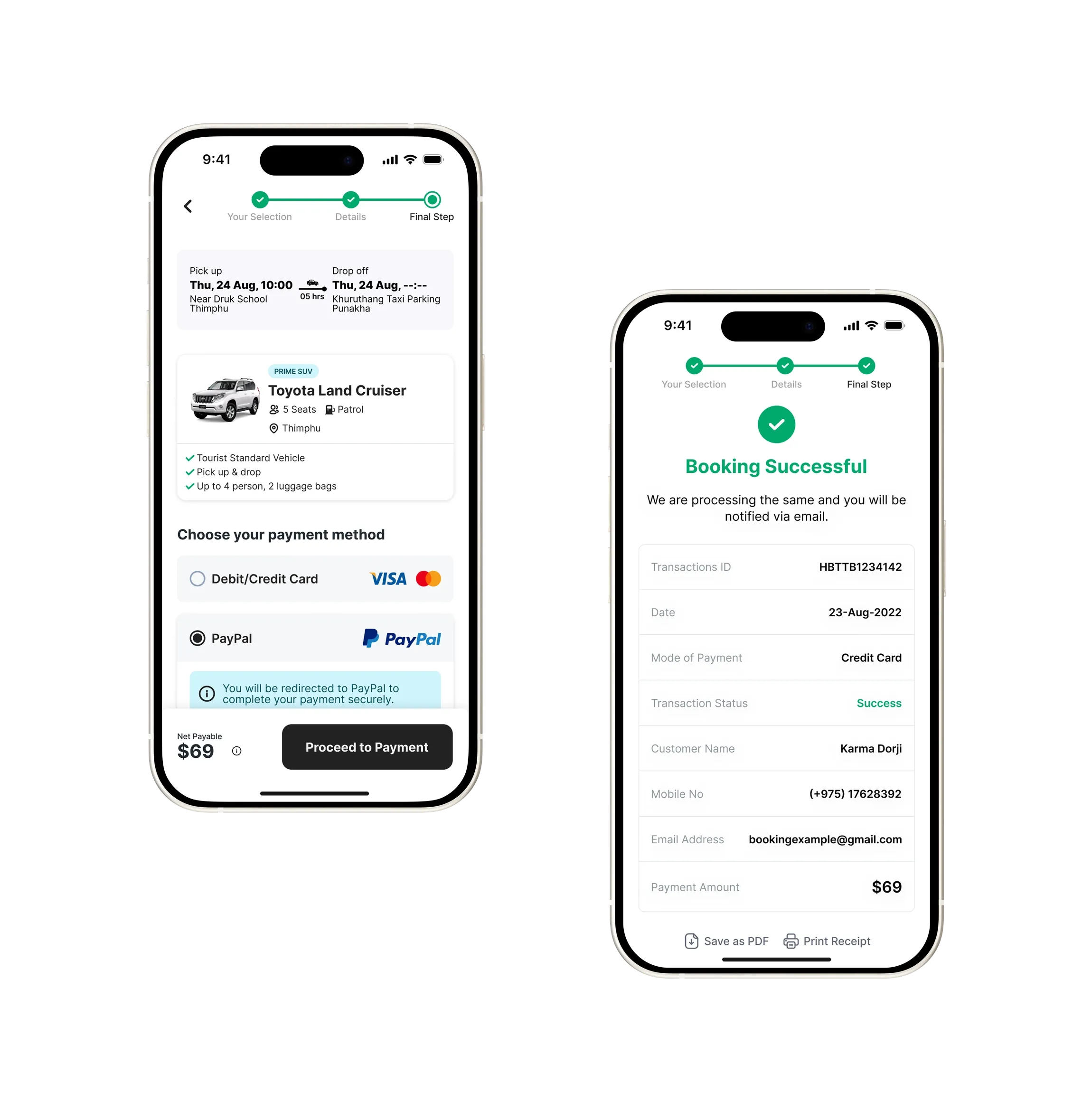 Two iPhones. The left shows step Final Step of a 3-step progress bar, the trip strip, a Toyota Land Cruiser card, payment options Debit/Credit Card and PayPal with PayPal selected, and a Net Payable $69 with a Proceed to Payment button. The right shows a green tick, Booking Successful, and a receipt table with transaction ID, date, payment mode, status, name, mobile number, email and amount, plus Save as PDF and Print Receipt links.
