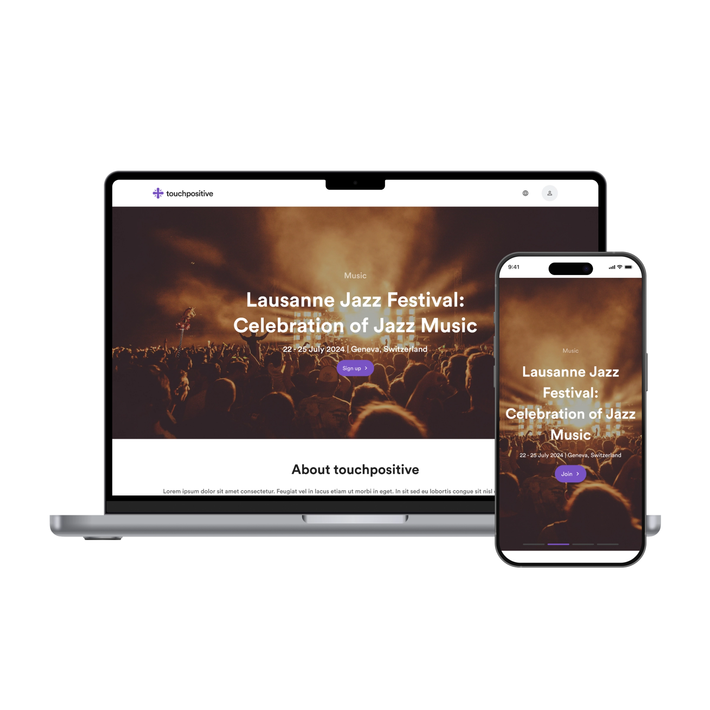A MacBook and an iPhone showing a touchpositive event page. A white header with a purple asterisk mark and the wordmark. Below it, a full-width photo of a concert crowd lit from the stage, with the label Music, the title Lausanne Jazz Festival, Celebration of Jazz Music, the line 22 to 25 July 2024, Geneva, Switzerland, and a purple Sign up button. The phone shows the same page with a Join button. Under the photo on the laptop, a heading About touchpositive.