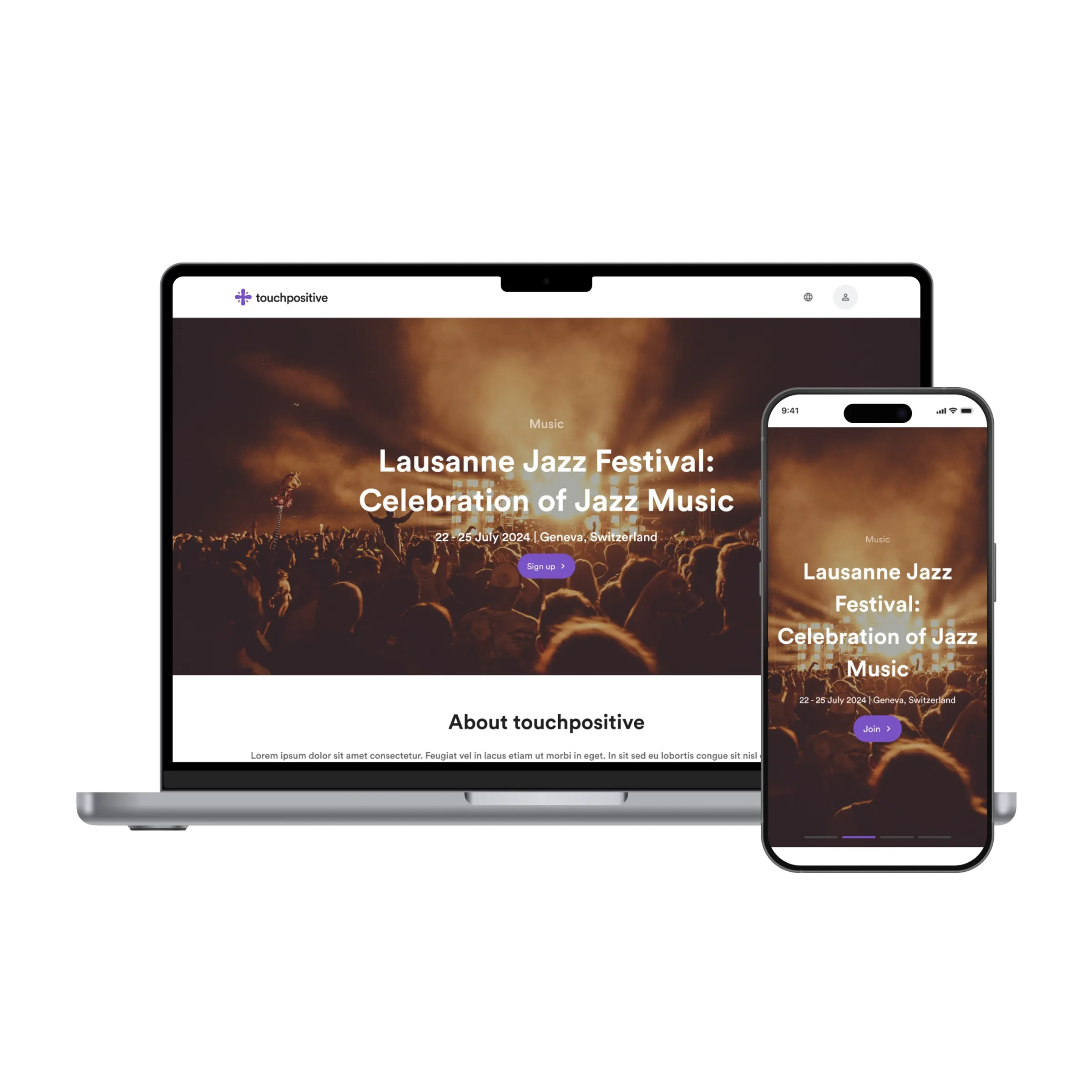 A MacBook and an iPhone showing a touchpositive event page. A white header with a purple asterisk mark and the wordmark. Below it, a full-width photo of a concert crowd lit from the stage, with the label Music, the title Lausanne Jazz Festival, Celebration of Jazz Music, the line 22 to 25 July 2024, Geneva, Switzerland, and a purple Sign up button. The phone shows the same page with a Join button. Under the photo on the laptop, a heading About touchpositive.